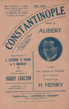 Partition de la chanson : Constantinople . Alibert - Carlton Harry - Varna Henri,Lelièvre Léo,Rouvray Fernand
