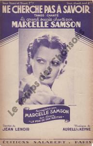 Partition de la chanson : Ne cherche pas à savoir . Samson Marcelle - Aurelli,Keyne - Lenoir J.
