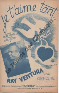 Partition de la chanson : Je t'aime tant ... . Ventura Ray - Lanjean Marc - Hornez André