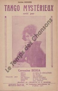 Partition de la chanson : Tango mystérieux . Béria Germaine - Scotto Vincent,Charlys - Charlys
