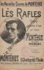 Partition de la chanson : Rafles (Les)        . Montéhus Gaston - Doubis P.,Chantegrelet Raoul - Montéhus Gaston