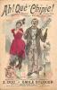 Partition de la chanson : Ah ! Qué' Chipie !     Adhésif intérieur  Monologue comique Alcazar d'Hiver. Reschal - Spencer Emile - Duc Zéphirin