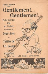 Partition de la chanson : Gentlemen ! ... Gentlemen ! ... " Paroles d'un "gentleman" français aux "gentlemen" alliés " poème satirique sur les dettes de guerre. Joseph Caillaux ,à l'époque ministre des finances, ne réussit pas à obtenir un rééchelonnement des dettes de guerre, malgré un déplacement aux États-Unis. Poème Théâtre des Deux Anes,Théâtre de Dix Heures