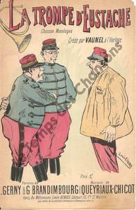 Partition de la chanson : Trompe d'Eustache (La) Chansonnette monologue Horloge (L'). Vaunel Mr. - Chicot,Queyriaux - Gerny,Brandimbourg