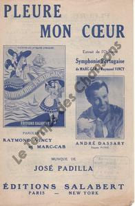 Partition de la chanson : Pleure mon coeur Tampon Symphonie portugaise . Dassary André - Padilla José - Vincy Raymond,Marc-Cab