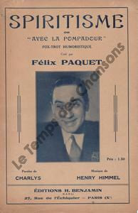 Partition de la chanson : Spiritisme Avec la Pompadour Chanson humoristique . Paquet Félix - Himmel Henry - Charlys