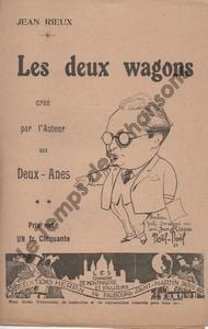 Partition de la chanson : Deux wagons (Les) " Messieurs Aristide Briand et Pierre Laval sont rentrés de Berlin " Les journaux , octobre 1931 Début du texte " Il était une fois deux wagons, un pullman et un vieux fourgon " Monologue Théâtre des Deux Anes