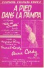 Partition de la chanson : A pied dans la pampa      Tête de linotte  Théâtre de L' A.B.C. Cordy Annie - Lopez Francis - Vincy Raymond
