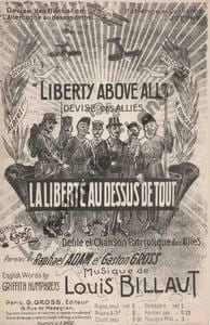 Partition de la chanson : Liberté au dessus de tout (La)  Liberty above all     Chant patriotique .  - Billaut Louis - Gross Gaston,Adam ...