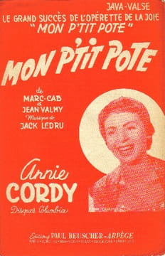 Partition de la chanson : Mon p'tit pote Mon p'tit pote . Cordy Annie - Ledru Jack - Marc-Cab,Valmy Jean
