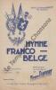 Partition de la chanson : Hymne Franco-Belge       Hymne .  - Duffort Pierre - Duffort Pierre