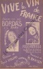 Partition de la chanson : Vive le vin de France        . Bordas Marcelle,patricia Paula - Rawson H. - Leblond Raoul