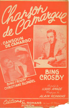 Partition de la chanson : Chanson de Camargue . Crosby Bing,Blondel Christiane - Romans Alain - Amade Louis