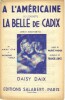 Partition de la chanson : A l'américaine      Belle de Cadix (La)  . Daix Daisy - Vandair Maurice - Vincy Raymond,Marc-Cab