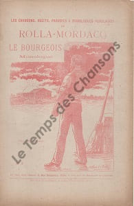 Partition de la chanson : Bourgeois (Le) Numéro 3 de la série " Les chansons, récits, parodies et monologues populaires " Monologue