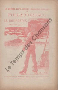 Partition de la chanson : Bourgeois (Le) Numéro 3 de la série " Les chansons, récits, parodies et monologues populaires "      Monologue 