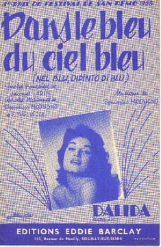 Partition de la chanson : Dans le bleu du ciel bleu Premier prix du Festival de San Remo 1958 Nel blu, dipinto di blu . Dalida - Modugno Domenico ...