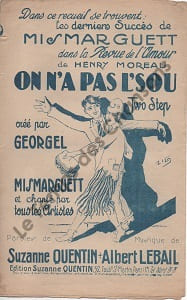 Partition de la chanson : On n'a pas l'sou " A Mr. Paul Painlevé Président du Conseil "    Recueil contenant quatre autres titres de différents paroliers et compositeurs: - Y a des korrigans - C'est plus facile que l'on croit - Les fleurs de sang - Je voudrais t'emporter      Chansonnette 
