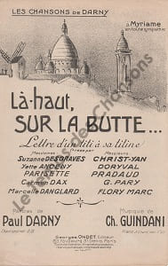 Partition de la chanson : Là-haut, sur la Butte ... Lettre d'un titi à sa titine . - Guindani Ch. - Darny