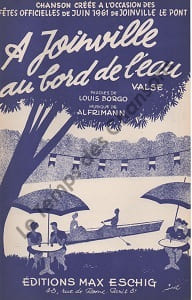 Partition de la chanson : A Joinville au bord de l'eau Chanson créée à l'occasion des Fêtes Officielles de Juin 1961 de Joinville Le Pont       