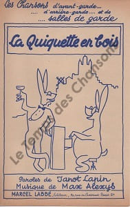 Partition de la chanson : Quiquette en bois (La)       Chansonnette grivoise .  - Alexys Max - Lapin Janot