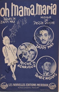 Partition de la chanson : Oh mama, Maria . Aznavour Charles,Roche Pierre,Zappy-Max,Nicolas Roger - Roche Pierre - Zappy Max