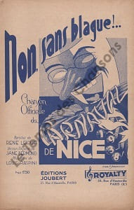Partition de la chanson : Non, sans blague ! ... Chanson Officielle du Carnaval de Nice Chanson provençale