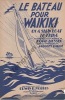 Partition de la chanson : Bateau pour Waikiki (Le)  On a slow boat to china      .  - Loesser Frank - Larue Jacques,Loesser Frank
