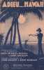 Partition de la chanson : Adieu ... Hawaï ( Goodbye, Hawaï )        .  - Towers-Robin Leon,Apollon Dave - Pearly Fred,Buzelin René