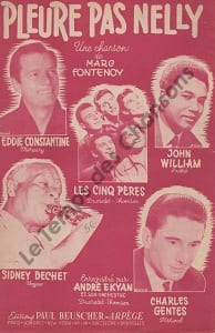 Partition de la chanson : Pleure pas Nelly        . Constantine Eddie,William John,Gentès Charles,Bechet Sidney,Les Cinq Pères - Fontenoy Marc - ...