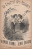 Partition de la chanson : Contrat des Amours (Le)        Au 19e siècle. Debailleul Mr.,Galand - Chatau Henri - Delormel,Villemer