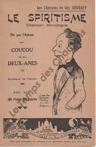 Partition de la chanson : Spiritisme (Le)       Monologue comique Théâtre des Deux Anes,Au Coucou. Charley Géo -  - Charley Géo