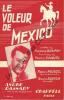 Partition de la chanson : Voleur de Mexico  (Le)        . Dassary André - Pourcel Franck - Bonifay Fernand