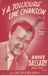 Partition de la chanson : Y a toujours une chanson . Dassary André - Paté André - Dumoulin André,Boqheho J.