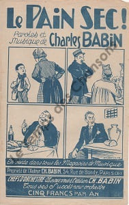 Partition de la chanson : Pain sec ! (Le) Chanson d'actualité sur la grande crise économique de 1934 ( Visa P.P. du 17-4-1934 )      Chanson d'actualité 