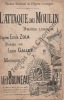 Partition de la chanson : Attaque du moulin (L') Quatre titres     Attaque du Moulin (L')  Opéra Comique.  - Bruneau Alfred - Gallet Louis