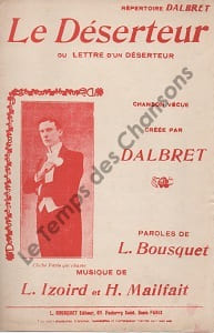 Partition de la chanson : Déserteur (Le) Lettre d'un déserteur . Dalbret - Mailfait Henry,Izoird L. - Bousquet Louis