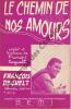 Partition de la chanson : Chemin de nos amours  (Le)        . Deguelt François - Deguelt François - Deguelt François