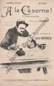 Partition de la chanson : A la caserne ! Quelques rousseurs Chansonnette Bataclan. Chambot - Guéteville Louis - Guéteville Louis