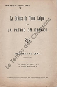 Partition de la chanson : Défense de l'école Laïque (La)ou La Patrie en danger La Patrie en danger . Ferny Jacques - - Ferny Jacques