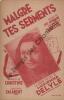 Partition de la chanson : Malgré tes serments        . Delyle Lucienne - Howard Jos. - Christiné