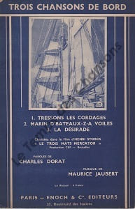 Partition de la chanson : Trois chansons de bord <ul>   <li>Tressons les cordages - Marin d'bateaux-Z-A voiles - La Désirade</li>  </ul>     Trois ...