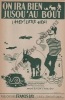 Partition de la chanson : On ira bien jusqu'au bout  Hey ! little hen      .  - Gay Noel,Butler Ralph - Poterat Jacques