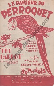Partition de la chanson : Danseur du perroquet (Le) George whithe's scandals