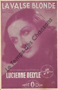 Partition de la chanson : Valse blonde (La)        . Delyle Lucienne - Val Nady - François Camille