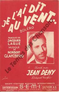 Partition de la chanson : Je l'ai dit au vent . Deny Jean - Glanzberg Norbert - Larue Jacques