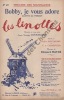 Partition de la chanson : Bobby, je vous adore      Linottes (Les) Chanson duo Théâtre des Nouveautés.  - Mathé Edouard - Carpentier C.A.,dieudonné ...