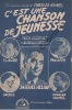 Partition de la chanson : C'est une chanson de jeunesse      Beaux Jeudis (Les)  . Hélian Jacques,Claude,Philippe,Jackie - Humel Charles - Faizant ...