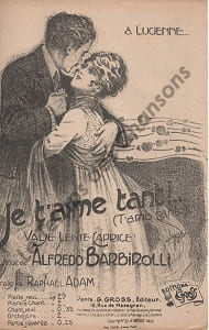 Partition de la chanson : Je t'aime tant ... . - Barbirolli Alfredo - Adam Raphaël
