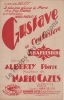 Partition de la chanson : Gustave  C'est Gustave     Chansonnette Cirque Médrano. Les Clowns Cairoli Porto - Cazes Mario - Alberty Pierre